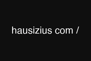 hausizius com /