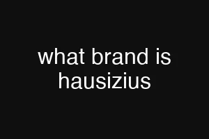 what brand is hausizius